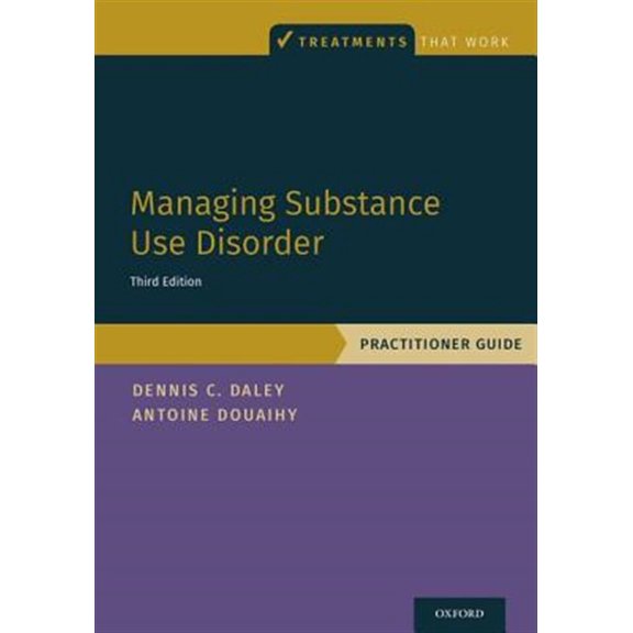 Pre-Owned Managing Substance Use Disorder: Practitioner Guide (Treatments That Work) Paperback