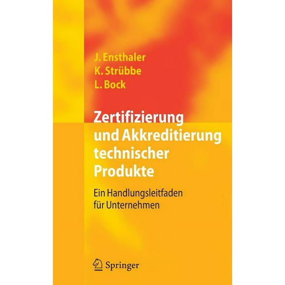Zertifizierung Und Akkreditierung Technischer Produkte: Ein Handlungsleitfaden Für Unternehmen, (Hardcover)