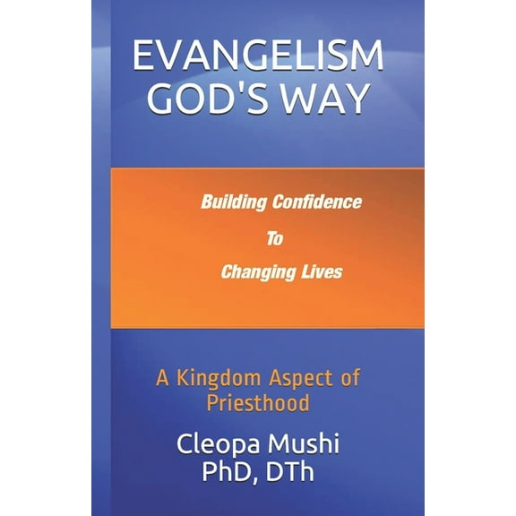 Evangelism God's Way: A Kingdom's Aspect of Priesthood (Paperback)