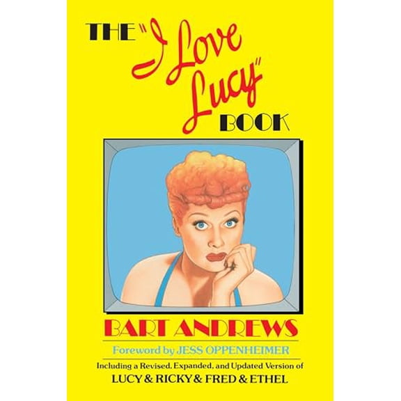 Pre-Owned The I Love Lucy Book (Paperback) 0385190336 9780385190336