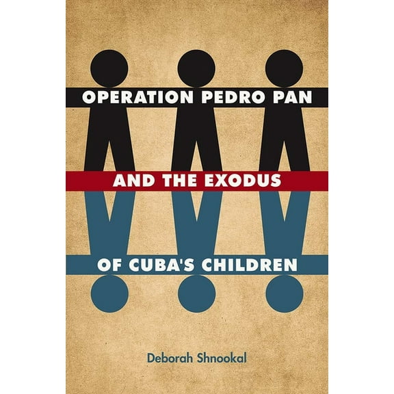 Operation Pedro Pan and the Exodus of Cuba's Children, (Paperback)