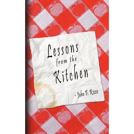 Lessons from the Kitchen, (Paperback)