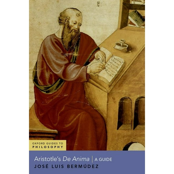 Oxford Guides to Philosophy Aristotle's de Anima: A Guide, (Paperback)