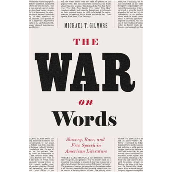 Pre-Owned The War on Words : Slavery, Race, and Free Speech in American Literature (Paperback)