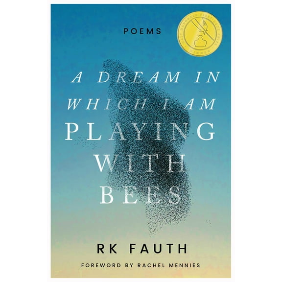 Walt McDonald First-Book Poetry A Dream in Which I Am Playing with Bees: Poems, (Hardcover)