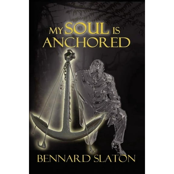 My Soul Is Anchored, (Paperback)