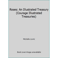 thumbnail image 1 of Pre-Owned Roses: An Illustrated Treasury (Courage Illustrated Treasuries) (Hardcover) 1561385506 9781561385508, 1 of 1