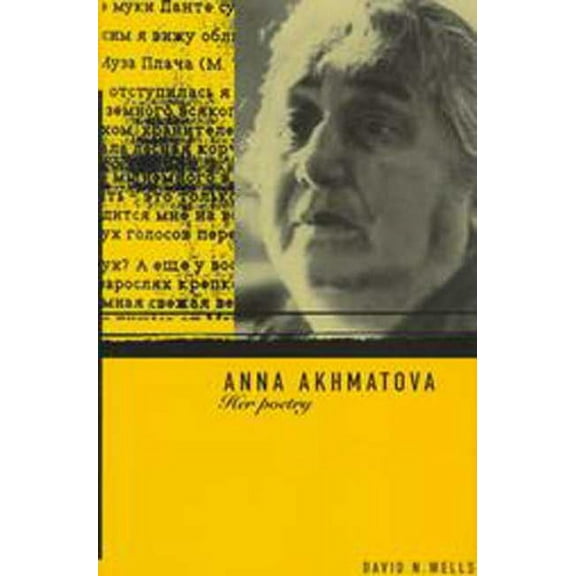 Anna Akhmatova: Her Poetry, (Paperback)