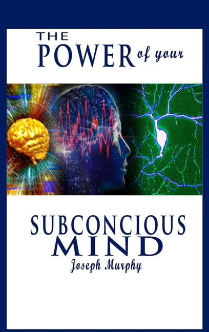 the power of your subconscious mind book the power of your subconscious mind book