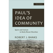 Paul's Idea of Community: Spirit and Culture in Early House Churches (Paperback)