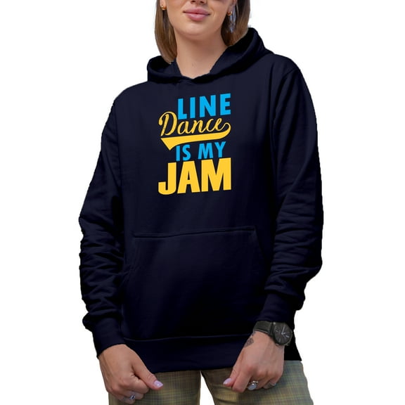 Line Dance Is My Jam Merch Gift Ideas for Dancers Navy Hooded Sweatshirt or Hoodie, Large