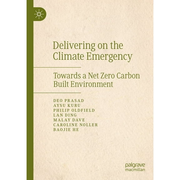 Delivering on the Climate Emergency: Towards a Net Zero Carbon Built Environment, (Paperback)