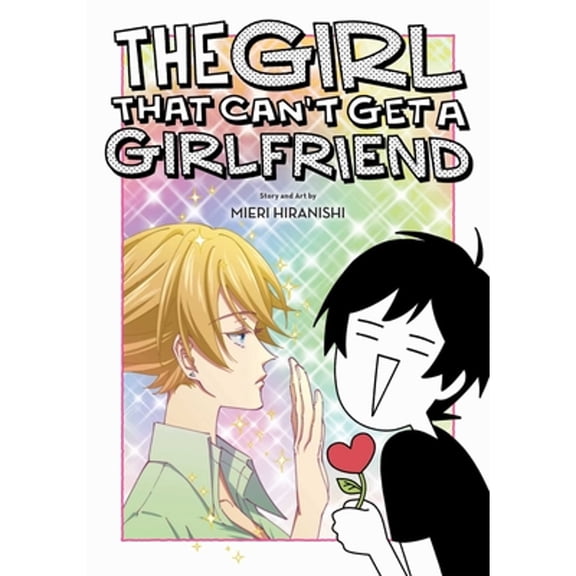 Pre-Owned Girl That Can't Get a Girlfriend (Paperback) by Mieri Hiranishi