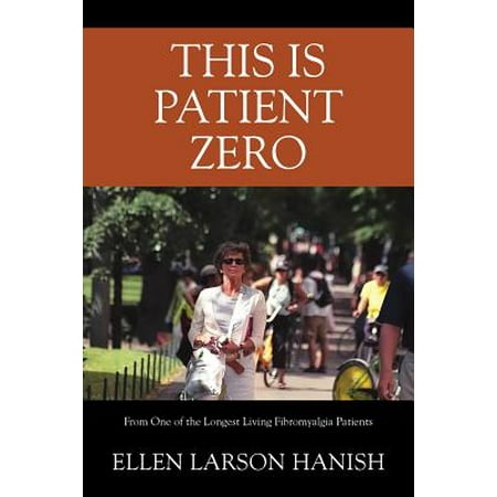 This Is Patient Zero : From One of the Longest Living Fibromyalgia