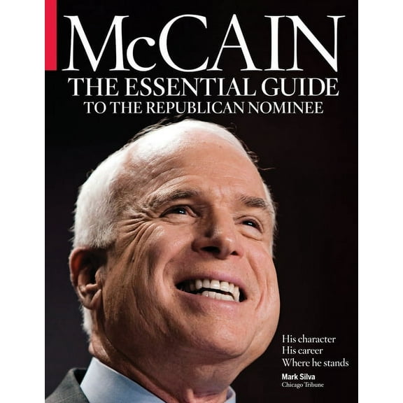 McCain : The Essential Guide to the Republican Nominee (Paperback)