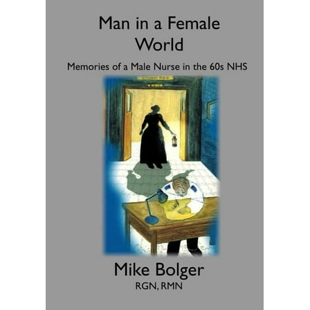 Man in a Female World, (Paperback)