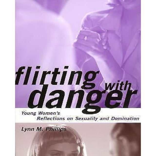 Flirter avec le Danger: Réflexions des Jeunes Femmes sur la Sexualité et la Domination