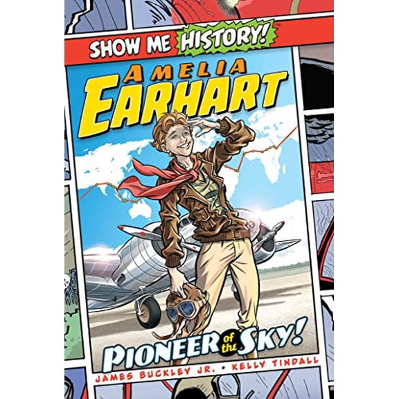 Pre-Owned Amelia Earhart: Pioneer of the Sky! (Show Me History!), 9781684125456, 1684125456, Hardcover,