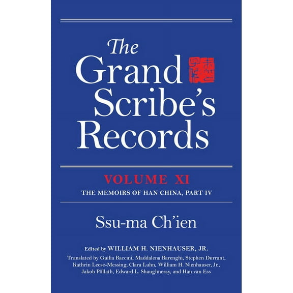 The Grand Scribe's Records, Volume XI: The Memoirs of Han China, Part IV, (Hardcover)