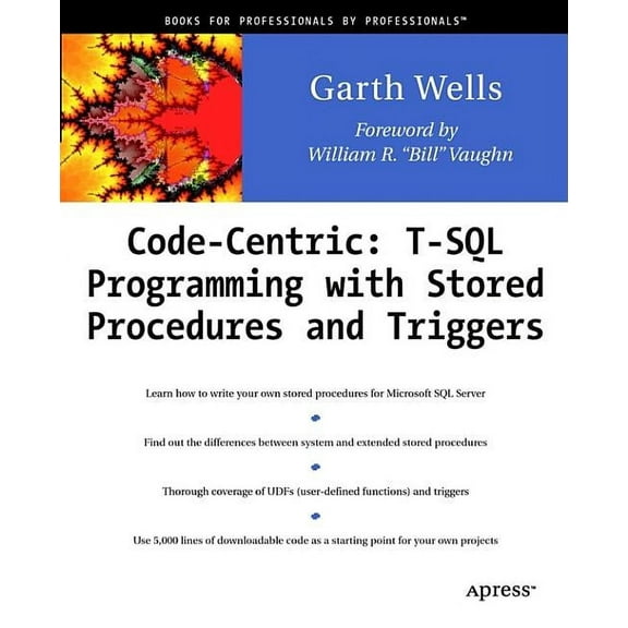 Code Centric: T-SQL Programming with Stored Procedures and Triggers, (Paperback)