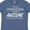 thumbnail image 4 of Inktastic Yeah My Godfather is Pretty Awesome Boys or Girls Toddler T-Shirt, 4 of 5