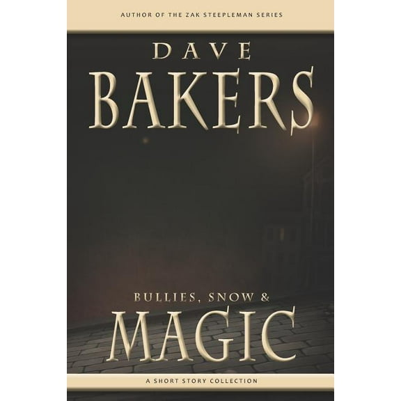 Bullies, Snow & Magic, (Paperback)