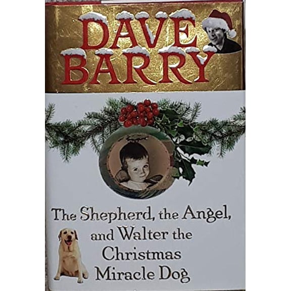 Pre-Owned The Shepherd, the Angel, and Walter the Christmas Miracle Dog (Hardcover) 0399154132 9780399154133