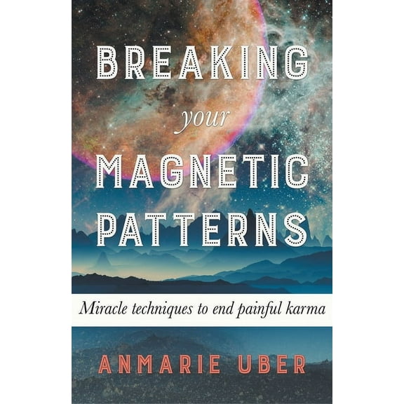 Breaking Free Breaking Your Magnetic Patterns, Book 1, (Paperback)