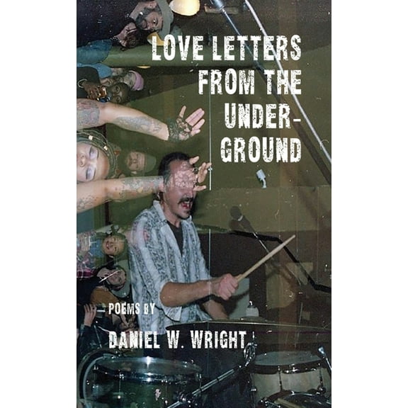 Love Letters from the Underground (Paperback)