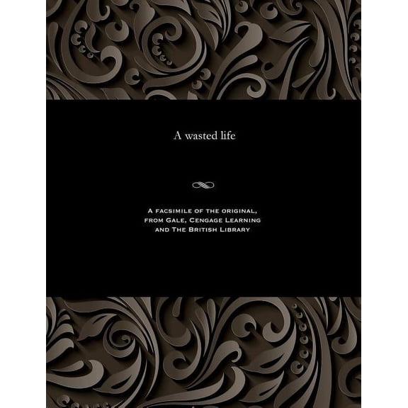 A Wasted Life (Paperback)