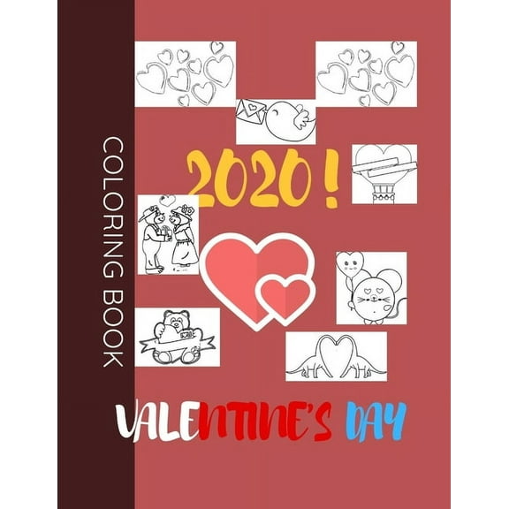 Valentine's Day 2020! Coloring Book: A Fun Valentine's Day Coloring Book of Hearts, Cute Animals, and More (Paperback)