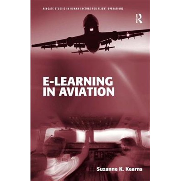 Pre-Owned Ashgate Studies in Human Factors for Flight Operations: e-Learning in Aviation (Hardcover)