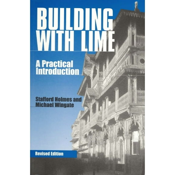 Building with Lime: A practical introduction, (Paperback)