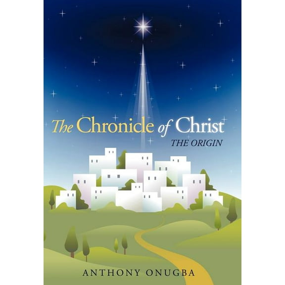 The Chronicle of Christ (Hardcover)
