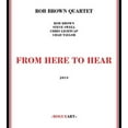 thumbnail image 2 of Rob Brown - From Here To Hear - Jazz - CD, 2 of 2