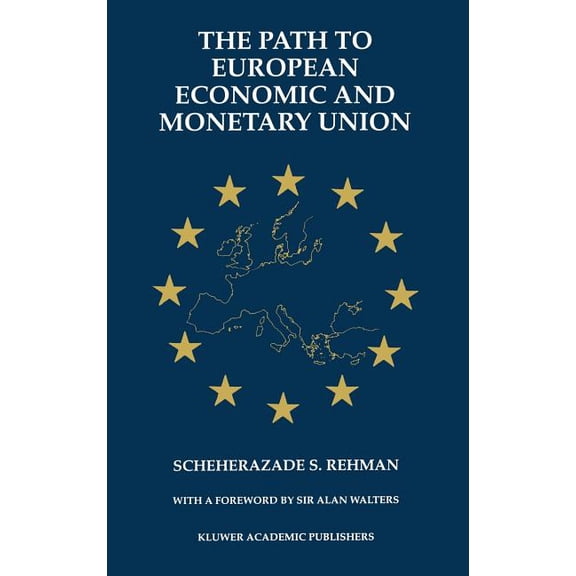 The Path to European Economic and Monetary Union, (Hardcover)