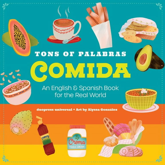 Tons of Palabras Tons of Palabras: Comida: An English & Spanish Book for the Real World, (Board Book)