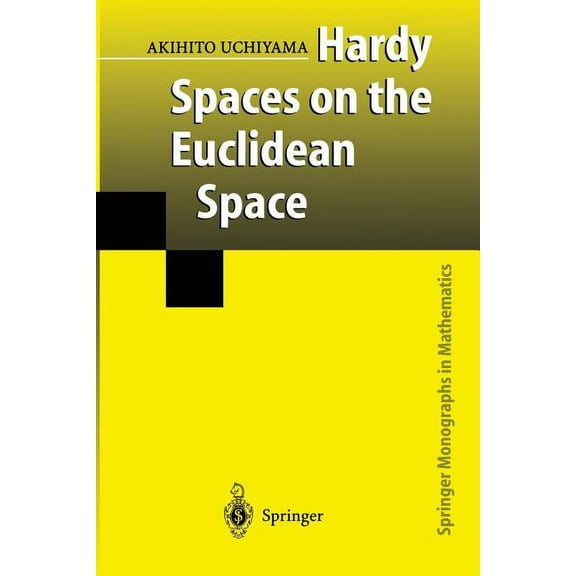 Springer Monographs in Mathematics Hardy Spaces on the Euclidean Space, (Paperback)