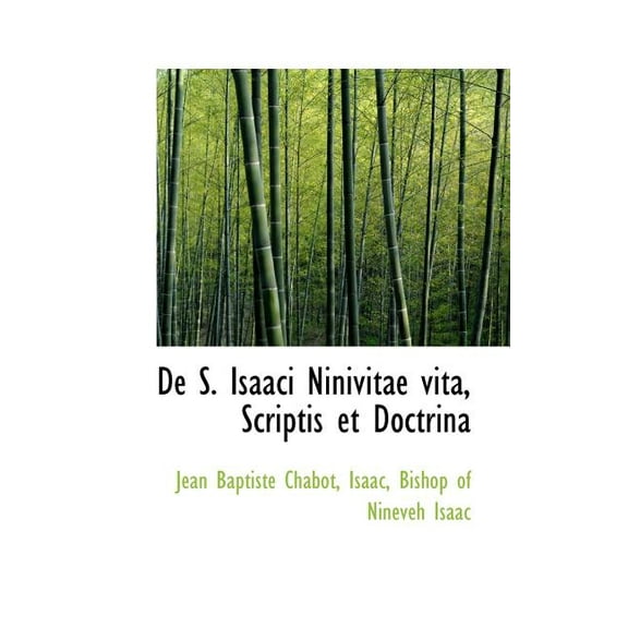 De S. Isaaci Ninivitae Vita, Scriptis Et Doctrina (Paperback)