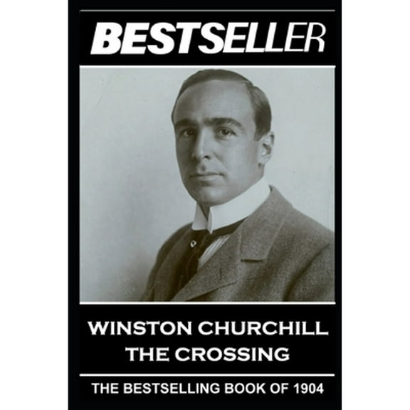 Winston Churchill - The Crossing: The Bestseller of 1904 (Paperback) by Winston Churchill