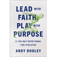 thumbnail image 2 of Pre-Owned Lead with Faith, Play with Purpose: A 100-Day Devotional for Athletes (Paperback) 0310367913 9780310367918, 2 of 2