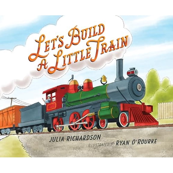 Pre-Owned Let's Build a Little Train (Hardcover) 153411145X 9781534111455