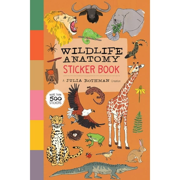 Anatomy Wildlife Anatomy Sticker Book: A Julia Rothman Creation: More Than 500 Stickers, (Paperback)