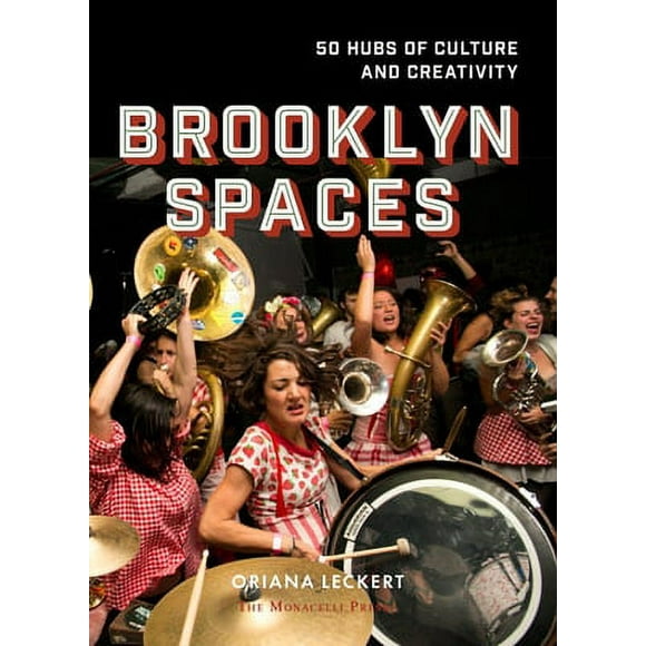 Pre-Owned Brooklyn Spaces: 50 Hubs of Culture and Creativity (Paperback) 1580934285 9781580934282