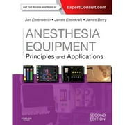 Pre-Owned Anesthesia Equipment: Principles and Applications (Expert Consult: Online and Print) (Hardcover 9780323112376) by Jan Ehrenwerth, James B. Eisenkraft, James M Berry