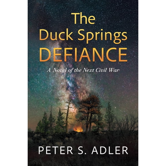 The Duck Springs Defiance: A Novel of the Next Civil War, (Paperback)