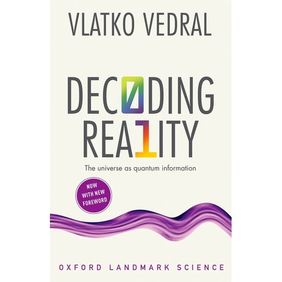 Oxford Landmark Science Decoding Reality: The Universe as Quantum Information, (Paperback)