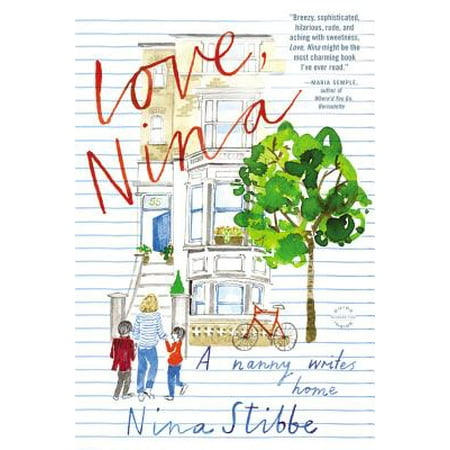Love, Nina : A Nanny Writes Home