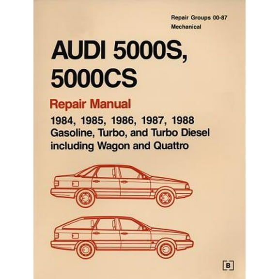 Pre-Owned Audi 5000S, 5000CS Repair Manual 1984-1988 : Gasoline, Turbo, and Turbo Diesel, Including Wagon and Quattro (Paperback) 9780837603704