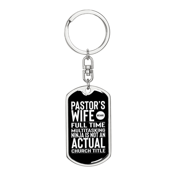 To My Wife Pastor's Wife Full Time Stainless Steel or 18k Gold Premium Swivel Dog Tag Keychain